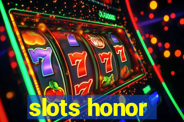 slots honor